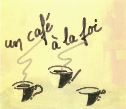 Café à la foi Café à la foi